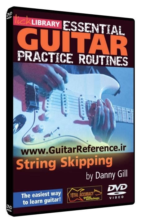 Essential Guitar Practice Routines String Skipping Guitar Reference