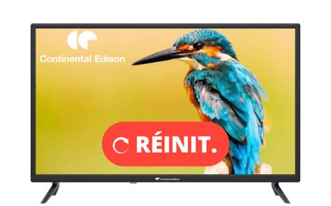 Comment Réinitialiser votre TV Continental Edison Résolu