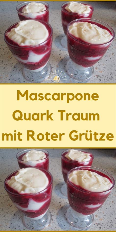 Mascarpone Quark Traum Mit Roter Gr Tze Dessert Rezepte Leicht