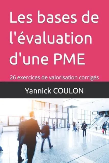 LES BASES DE L Valuation D Une PME 26 Exercices De Valorisation Corrig