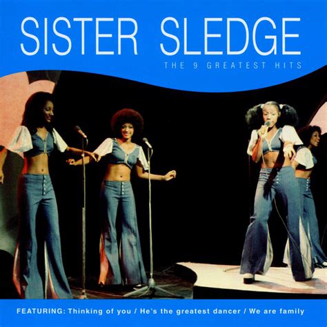 The 9 Greatest Hits By Sister Sledge 2007 01 01 Cd Play 24 7