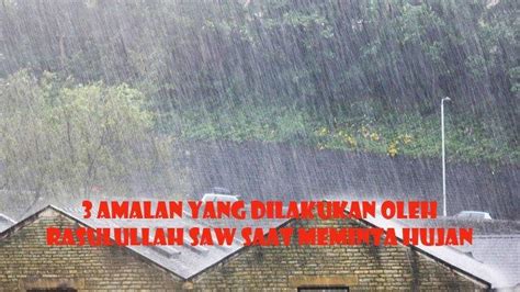 Amalan Yang Dilakukan Oleh Rasulullah Saw Saat Meminta Hujan Turun