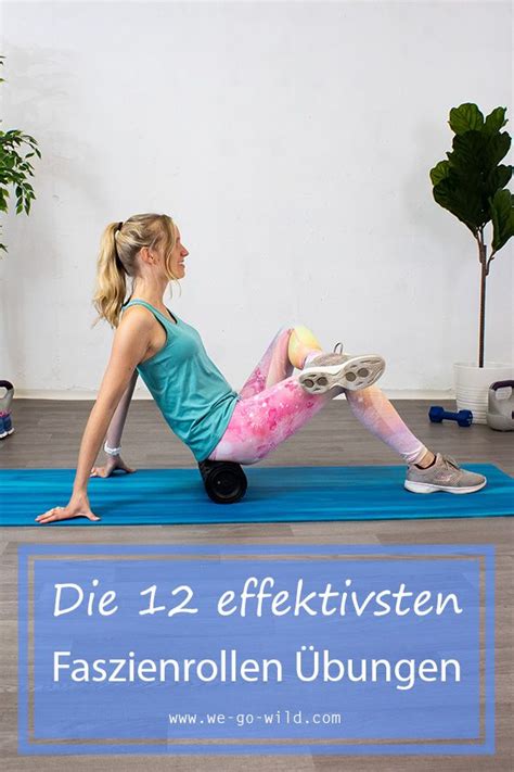 12 Faszienrollen Übungen das Bindegewebe sofort lockern Übungen