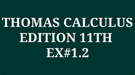 Ex Q To Thomas Calculus Edition Th Youtube