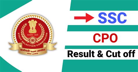 Ssc Cpo Paper Result Date Cut Off Marks Important Tips For