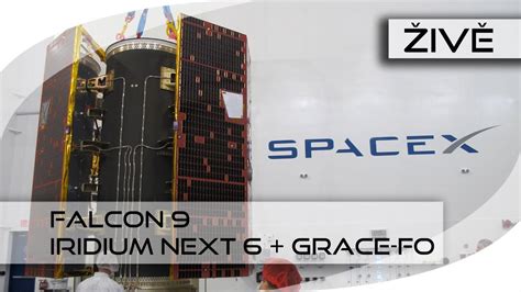 ŽivĚ Falcon 9 Iridium Next 6 Grace Fo Youtube