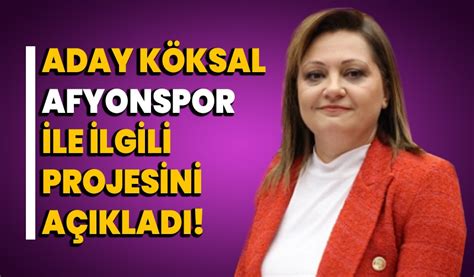 Aday K Ksal Afyonspor Ile Ilgili Projesini A Klad Afyon Haber Odak