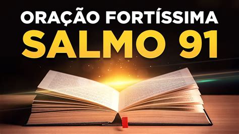 ORAÇÃO DO SALMO 91 PARA QUEBRAR AS ALGEMAS ESPIRITUAIS Oração