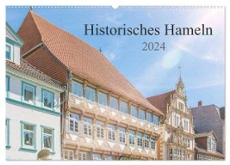 Historisches Hameln Wandkalender 2024 DIN A2 Quer CALVENDO