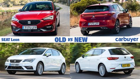 Seat Leon Old Vs New Carbuyer