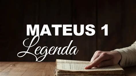 BÍBLIA MATEUS 1 LEGENDA YouTube