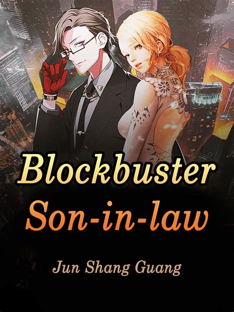 Blockbuster Son In Law Novel Full Story Book Babelnovel