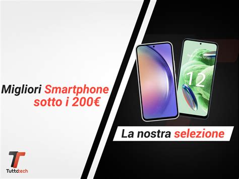 Migliori Smartphone Sotto I 200 Euro Di Gennaio 2025