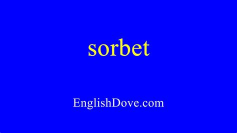 How To Pronounce Sorbet In American English Youtube