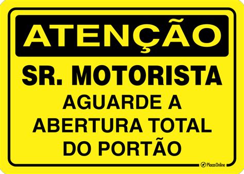 Placa Aten O Sr Motorista Aguarde A Abertura Total Do Port O