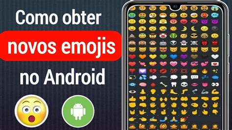 Como Obter Novos Emojis No Seu Android Como Atualizar Emojis