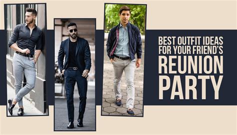 Mens Party Outfit Ideas For Your Friends Reunion G Fashion