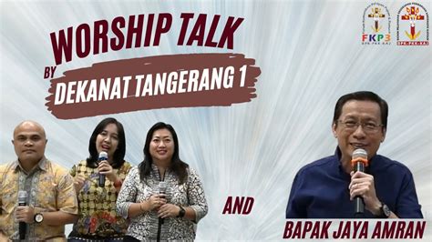 WORSHIP TALK By DEKANAT TANGERANG 1 YouTube