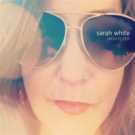 High Flyer》 Sarah White的专辑 Apple Music