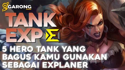 Kamu Wajib Tau Ini Dia Hero Tank Yang Bagus Kamu Gunakan Sebagai