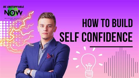 How To Build Self Confidence Be Unstoppable Now Motivational Feel Confident Self