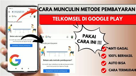 Cara Memunculkan Metode Pembayaran Telkomsel Di Google Play Store Youtube