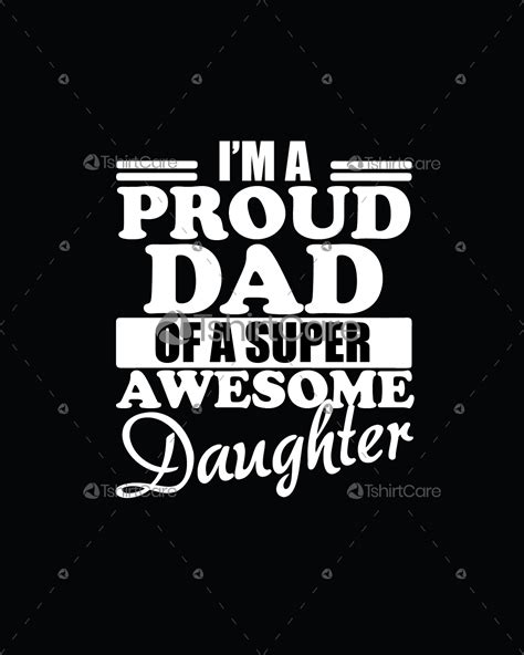 I Am A Proud Dad Of A Super Awesome Daughter T Shirt Design For