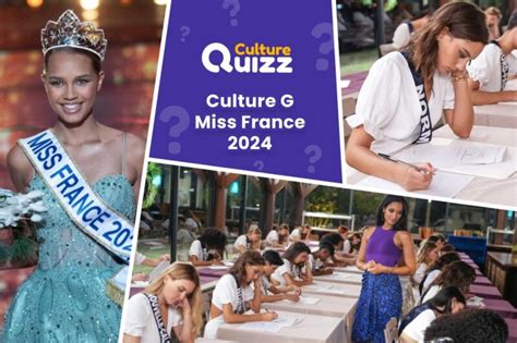 Quiz Culture Générale de Miss France 2024 Culture Générale Niveau