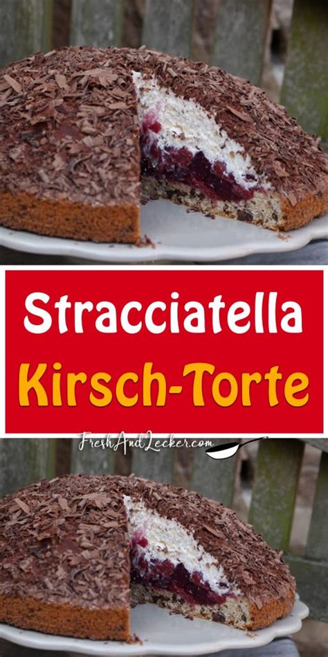 Stracciatella Kirsch Torte Fresh Lecker