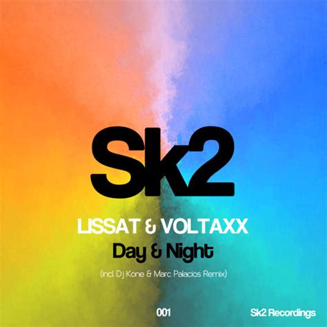 Stream Lissat And Voltaxx Day And Night Original Mix By Sk2 Recordings