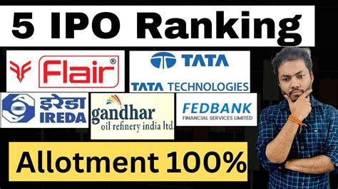 IPO Ranking Tata Technologies IPO Vs IREDA IPO Vs Gandhar Oil IPO Vs