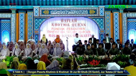 Live Haflah Khotmil Quran PPTQ Masjid Agung Surakarta Th 1444 H