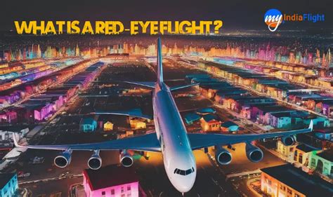 What Is A Red Eye Flight How To Survive Pros And Cons