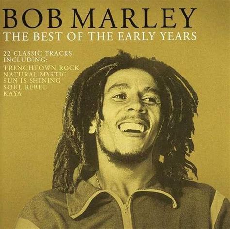 Best Of The Early Years By Bob Marley Compilation Reviews Ratings