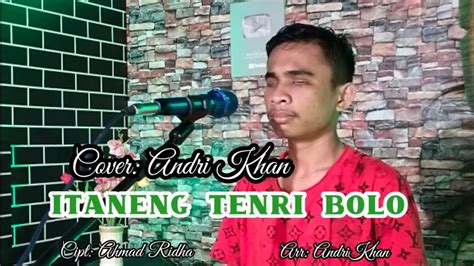 Lagu Bugis Viral Itaneng Tenri Bolo Cipt Ahmad Ridha Cover Andri