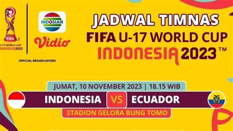 Jadwal Jam Tayang Timnas U17 Vs Ekuador Live Indosiar Piala Dunia U17