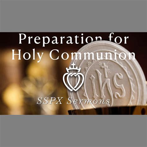 Preparation For Holy Communion Sspx Sermons Sspx Podcast