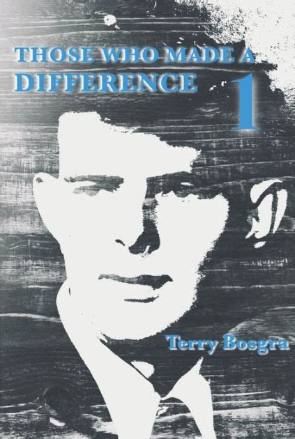 Those Who Made a Difference 1 by Terry Bosgra | eBook | Barnes & Noble®