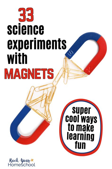 Science Experiments with Magnets: 33 Ideas for Learning Fun