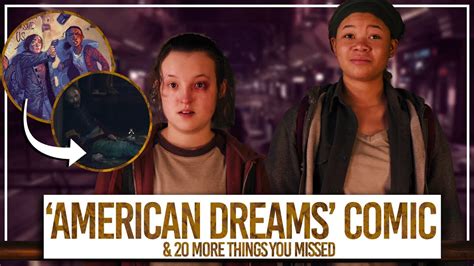 American Dreams Comic And 20 More Things You Missed The Last Of Us Episode 7 Review And Game