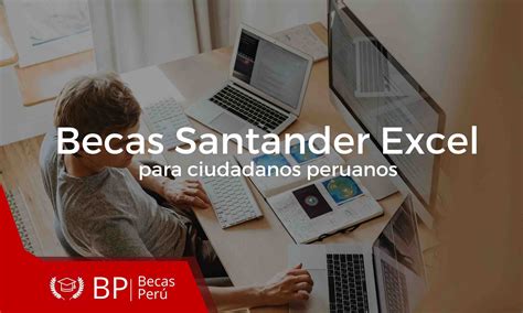 Descubre La Beca Santander Excel For All 2023 2nd Call Becas Perú