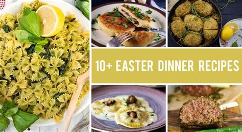 10+ Easter Dinner Recipes for the Whole Family