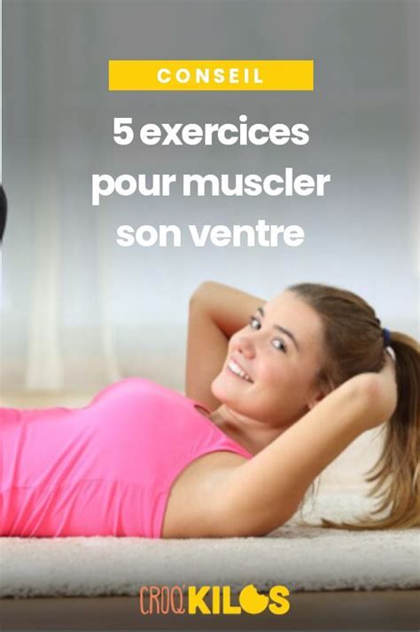 5 Exercices Pour Muscler Son Ventre Muscler Son Ventre Exercice Affiner Sa Taille