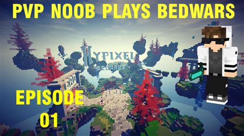 PvP Noob Plays Bedwars Episode 01 YouTube