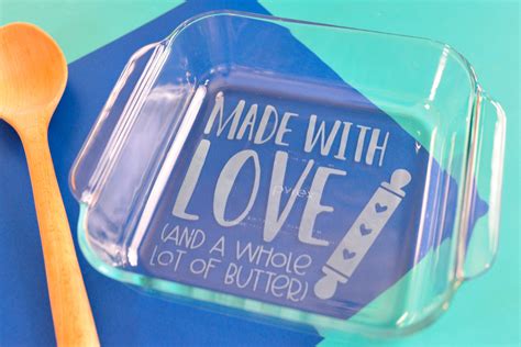 Learn How To Etch With Your Cricut Make This Etched Casserole Dish