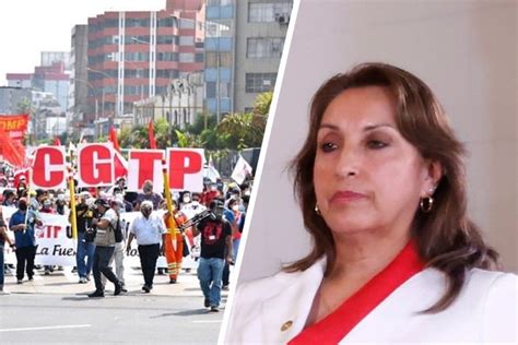 Cgtp Se Suma A Protesta Contra Gobierno De Dina Boluarte Y Llama A Paro