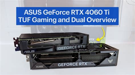 Asus Geforce Rtx 4060 Ti Tuf Gaming And Dual Graphics Cards Overview Youtube