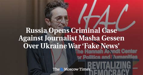 Russia Opens Criminal Case Against Journalist Masha Gessen Over ‘fake