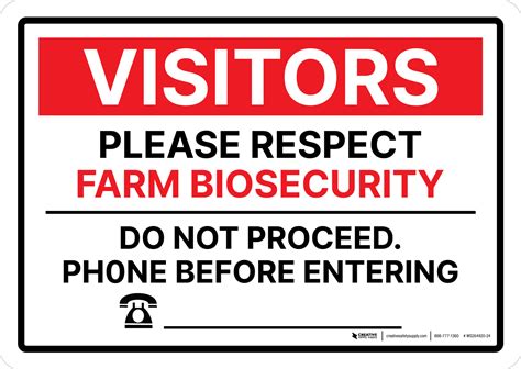 Visitors Please Respect Farm Biosecurity Do Not Proceed Phone Before