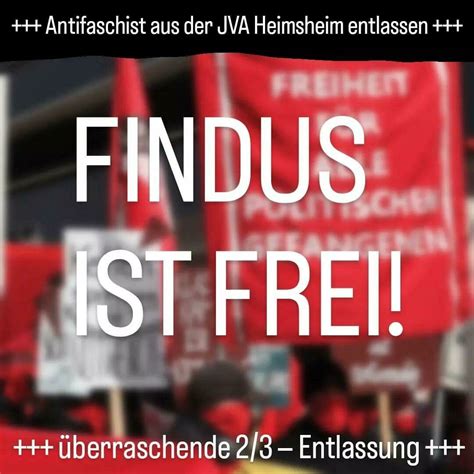 Vorzeitige Zwei Drittel Haftentlassung für Findus Antifa Info net